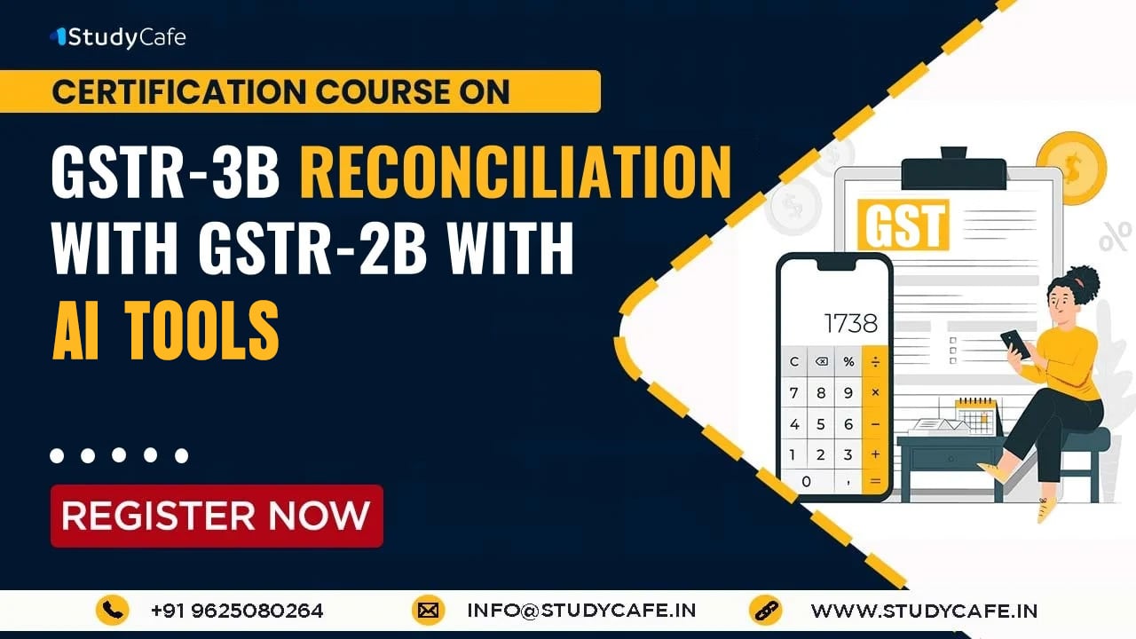 Certification Course on GSTR-3B Reco with GSTR-2B through AI Tools-Premium